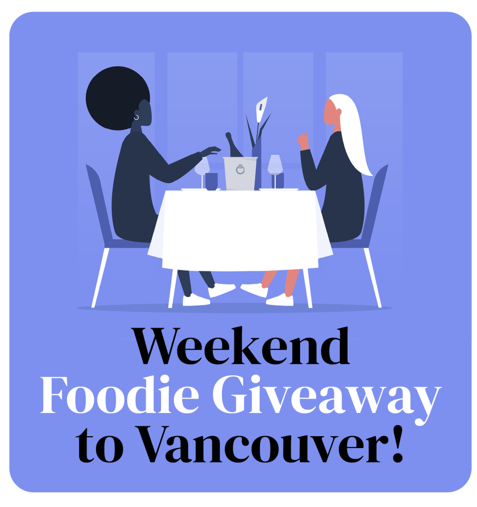 YAM Newsletter Contest - Weekend Foodie Giveaway to Vancouver